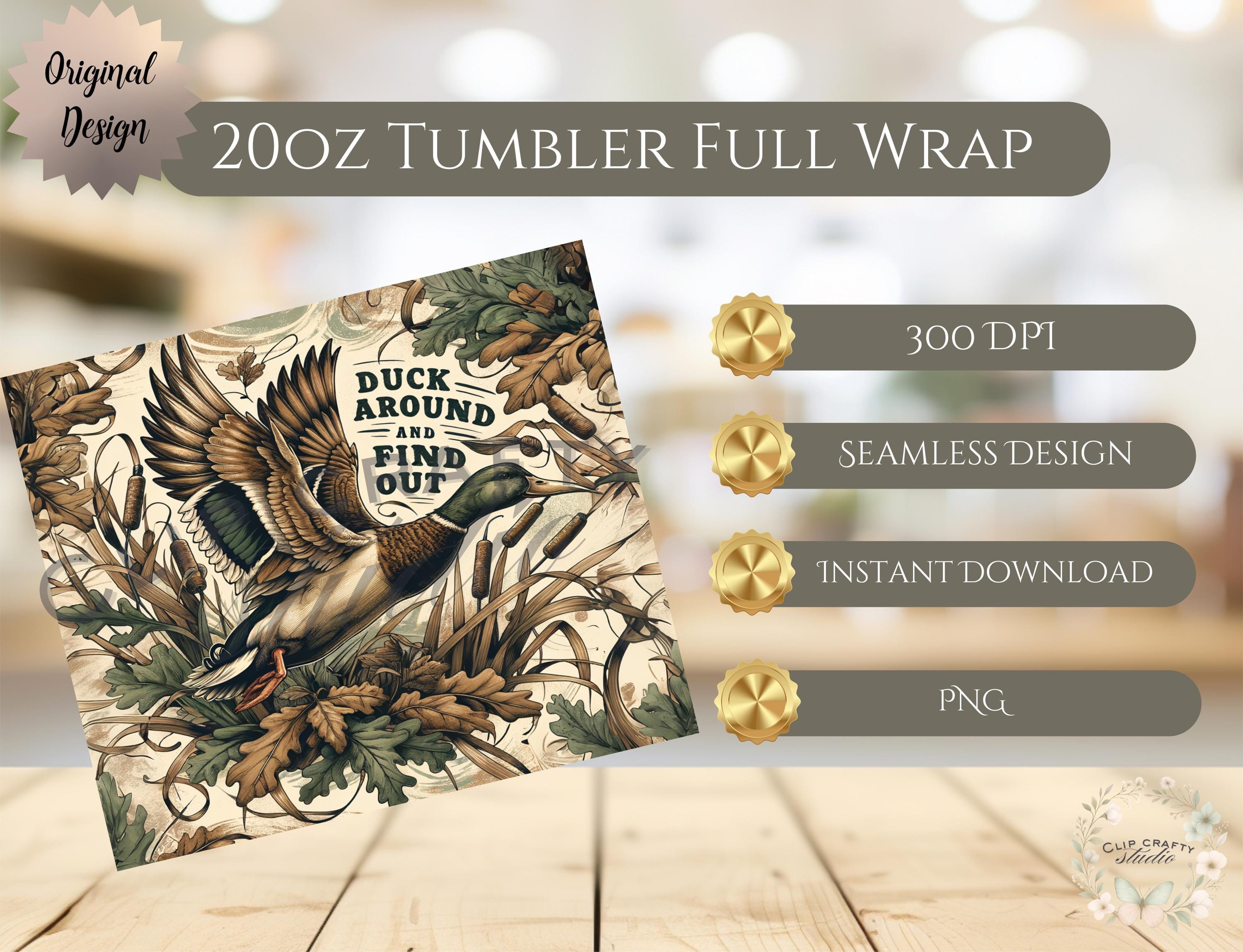 Duck Hunting Duck Around And Find Out Seamless 20oz Tumbler Wrap - Thumbnail 7