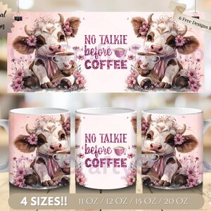 かわいいハイランド牛のピンクのマグカップラップ PNG - コーヒーの前におしゃべりは禁止、11オンス 12オンス 15オンス 20オンス 面白い花柄牛マグカップ昇華、デジタルダウンロード