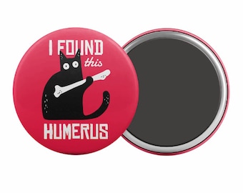 I Found This Humerus Fridge Magnet - Funny Black Cat