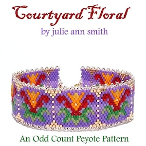 May include: A purple, red, orange, and green beaded bracelet with a silver and gold trim. The bracelet is made with an odd count peyote stitch and features a floral design. The text "Courtyard Floral by Julie Ann Smith" and "An Odd Count Peyote Pattern" are also visible.