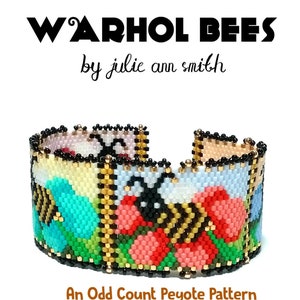 May include: A colorful beaded bracelet with a bee and flower design. The bracelet is made with an odd count peyote stitch and features black, white, yellow, red, pink, blue, and green beads. The bracelet is titled "Warhol Bees by Julie Ann Smith" and is described as "An Odd Count Peyote Pattern".