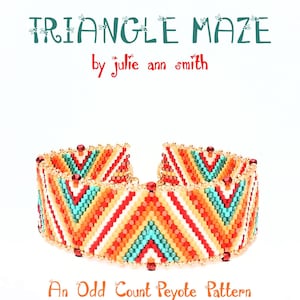 May include: A colorful beaded bracelet with a chevron pattern, titled "Triangle Maze" by Julie Ann Smith. The bracelet is described as an "Odd Count Peyote Pattern".