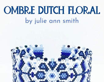 Julie Ann Smith Designs OMBRE DUTCH FLORAL Odd Count Peyote Bracelet Pattern