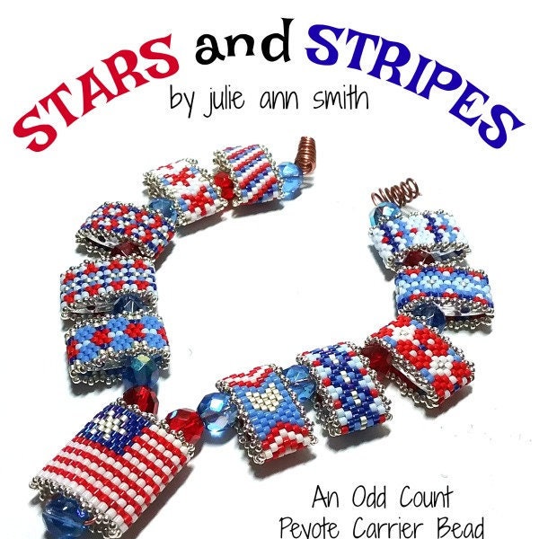 Julie Ann Smith STARS AND STRIPES Odd Count Peyote Carrier Bead Patterns