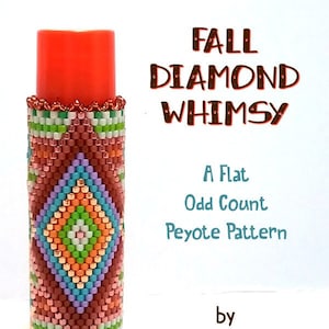 Julie Ann Smith Designs FALL DIAMOND WHIMSY Flat Odd Count Peyote Lip Balm Cover Pattern