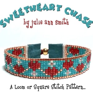 May include: A turquoise, red, and white beaded bracelet with a copper wire wrap. The bracelet is labeled "Sweetheart Chase by Julie Ann Smith" and "A Loom or Square Stitch Pattern..."