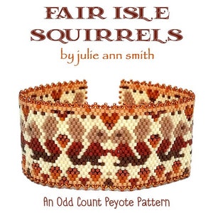 Julie Ann Smith projektuje wzór bransoletki z pejotlem o nieparzystej liczbie sztuk FAIR ISLE SQUIRRELS