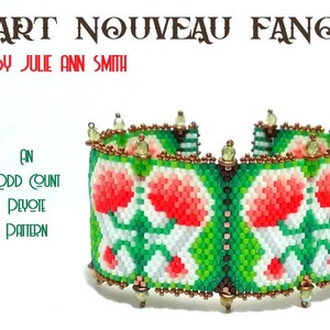 May include: A beaded bracelet with a green, white, and red floral pattern. The bracelet is made with an odd count peyote stitch and has a title that reads "Art Nouveau Fancy by Julie Ann Smith. An Odd Count Peyote Pattern."