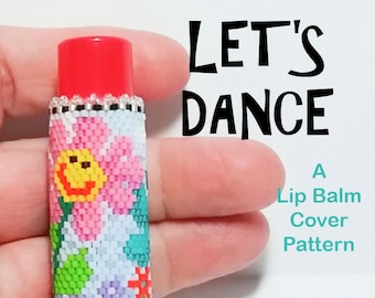 Julie Ann Smith Designs LET&#39;S DANCE Flat Odd Count Peyote Lip Balm Cover Pattern