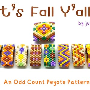 May include: A collection of colorful beaded rings with various geometric patterns, including diamonds and zigzags. The rings are displayed with the text "It's Fall Y'all!" and "An Odd Count Peyote Pattern". The color palette includes orange, yellow, purple, and green.