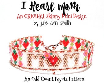 Julie Ann Smith Designs I HEART MOM Odd Count Peyote Skinny Mini Bracelet Pattern