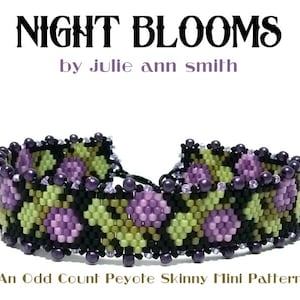 Julie Ann Smith Designs NIGHT BLOOMS Skinny Mini Odd Count Peyote Bracelet Pattern