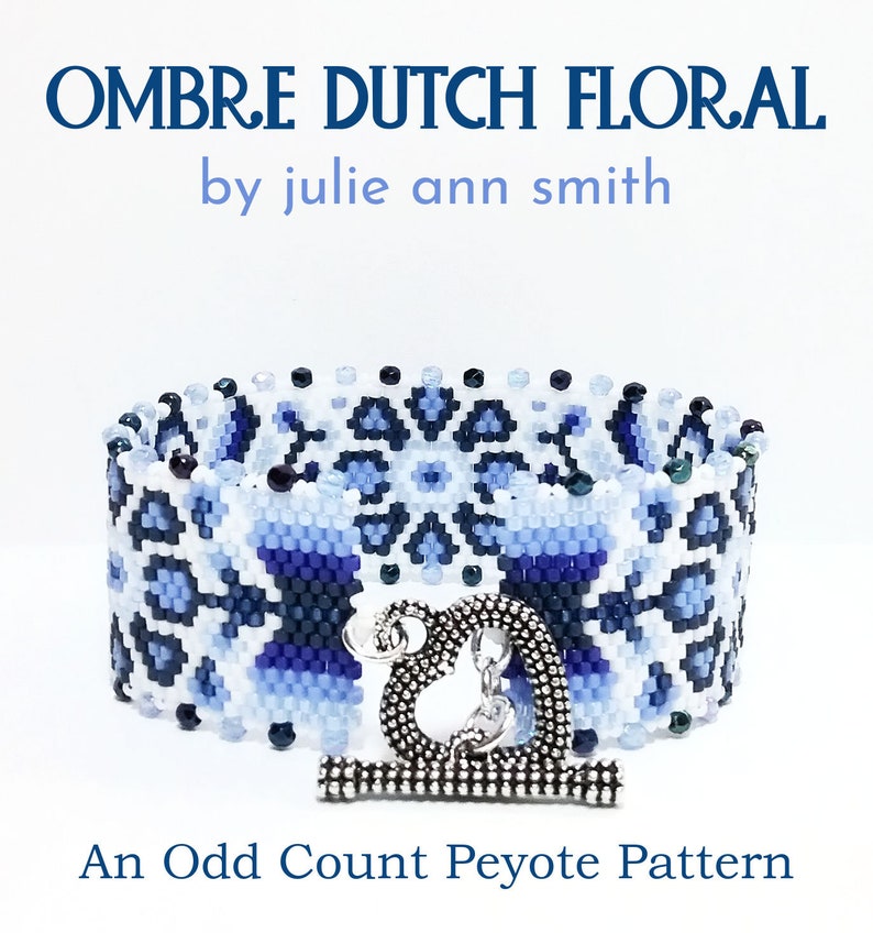 Julie Ann Smith Designs OMBRE DUTCH FLORAL Odd Count Peyote Bracelet Pattern image 2