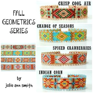 May include: A collection of four beaded bracelets with geometric patterns in autumnal colors. The bracelets are labeled "Crisp Cool Air", "Change of Seasons", "Spiced Cranberries", and "Indian Corn". The bracelets are part of a series called "Fall Geometrics Series" by Julie Ann Smith.