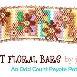 Puede incluir: Un brazalete de cuentas de colores con un patr&oacute;n floral. El brazalete est&aacute; hecho con un punto de peyote de conteo impar y tiene un cierre de metal. El texto "SHERBET FLORAL BARS by julie ann smith An Odd Count Peyote Pattern..." se muestra debajo del brazalete.