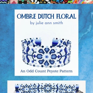 Julie Ann Smith Designs OMBRE DUTCH FLORAL Odd Count Peyote Bracelet Pattern image 5