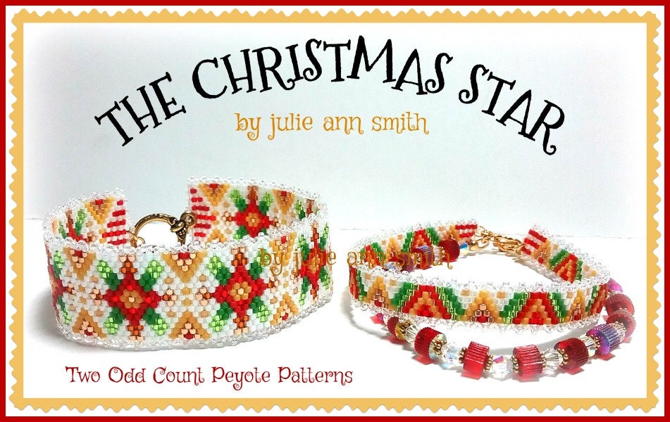 Julie Ann Smith Designs THE CHRISTMAS STAR Odd Count Peyote Bracelets Pattern