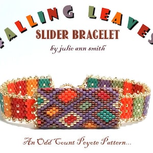 May include: A colorful beaded bracelet with a slider clasp. The bracelet is made with an odd count peyote stitch pattern and features a variety of colors, including red, orange, yellow, green, blue, and purple. The bracelet is titled "Falling Leaves Slider Bracelet by Julie Ann Smith".