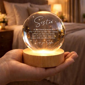 Personalized Sister Crystal Ball Gift, Custom Sister Keepsake, Engraved Friendship Gift, Birthday Gift for Sister, Meaningful Sister Present