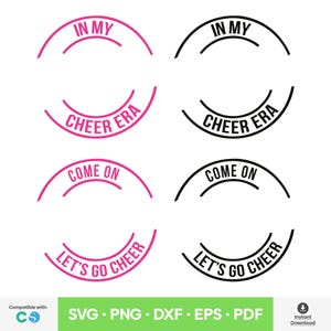 May include: A digital design featuring the phrases "In My Cheer Era", "Come On", and "Let's Go Cheer" in a semi-circular layout. The text is in pink and black, with a white background. The design is available in SVG, PNG, DXF, EPS, and PDF formats.