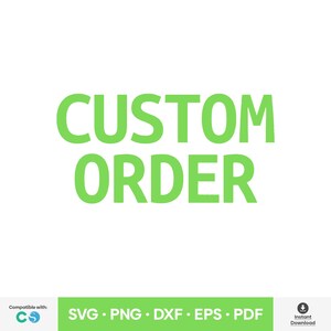 CUSTOM ORDER