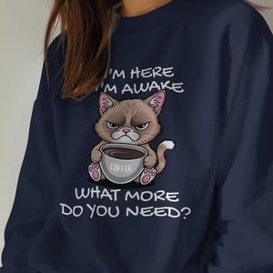 Coffee Cat Sweatshirt, Coffee Lover Gift, Cute Crewneck for Cat Lovers, Ironic Teacher Shirt, Grumpy Cat, Women&#39;s Sweatshirt, Morning Coffee