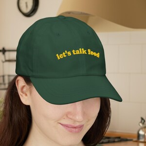 Food Lover Cap Embroidered, Let&#39;s Talk Food Dad Cap, Gift for Chef, Kitchen Hat, Culinary Baseball Cap, Food Love Gift, Funny Embroidery Hat