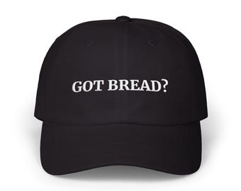 Embroidered Cotton Cap, "Got Bread?" Baking Chef Gift, Funny Embroidery Bread Lover Adjustable Hat