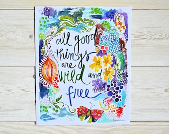 thoreau quote - 8 x 10 inches - all good things are wild and free - be free, nature art, thoreau quote print, thoureau walden, wild one