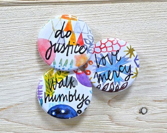 do justice, love mercy, walk humbly - 1.5 inch pin - micah 6 8, resist pin, equal rights, vacation bible school, ministry ideas,