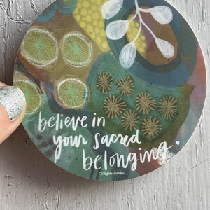 believe in your sacred belonging Landscape Art 3 inch Weatherproof Round Matte Vinyl Sticker image 2