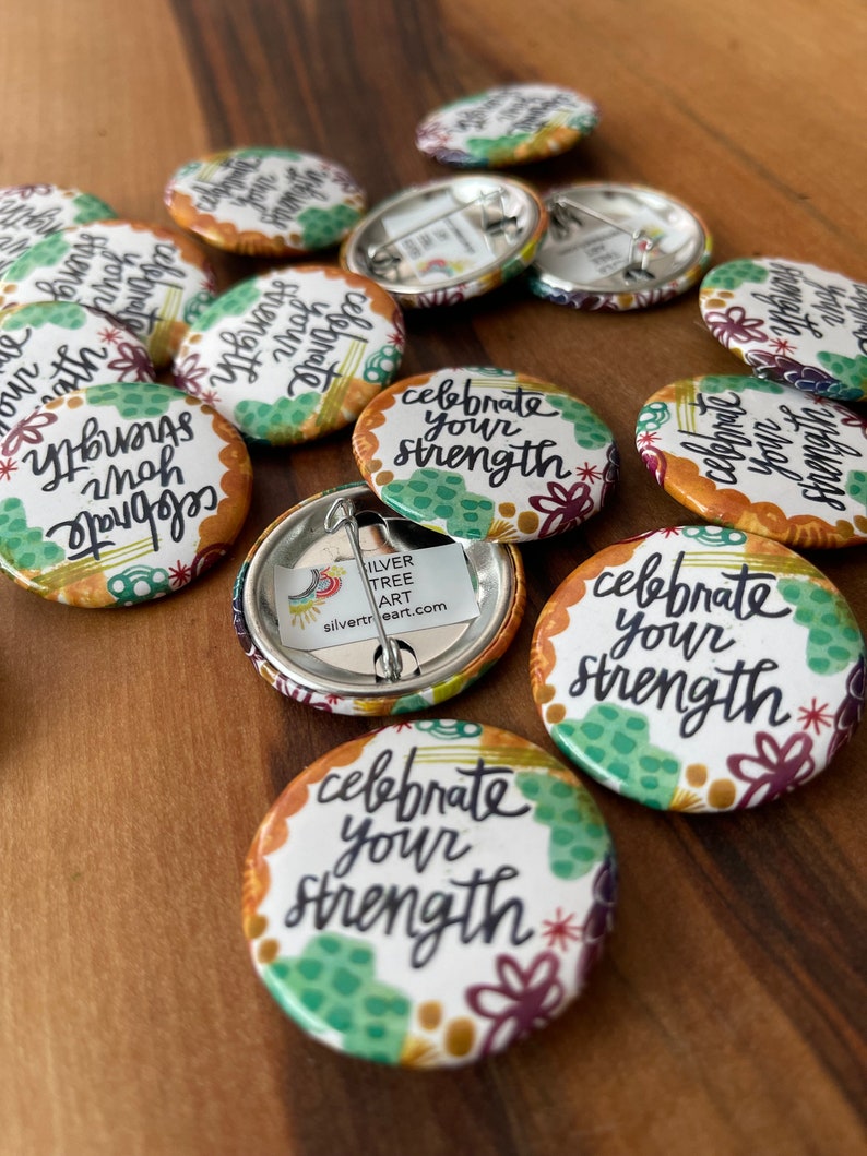 celebrate your strength buttons with pin back set of 25 survivor, living with cancer pin, mindfulness pins, mantra pin, ministry ideas image 2