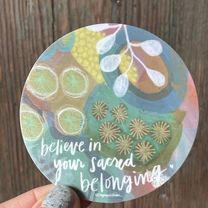 believe in your sacred belonging Landscape Art 3 inch Weatherproof Round Matte Vinyl Sticker image 3