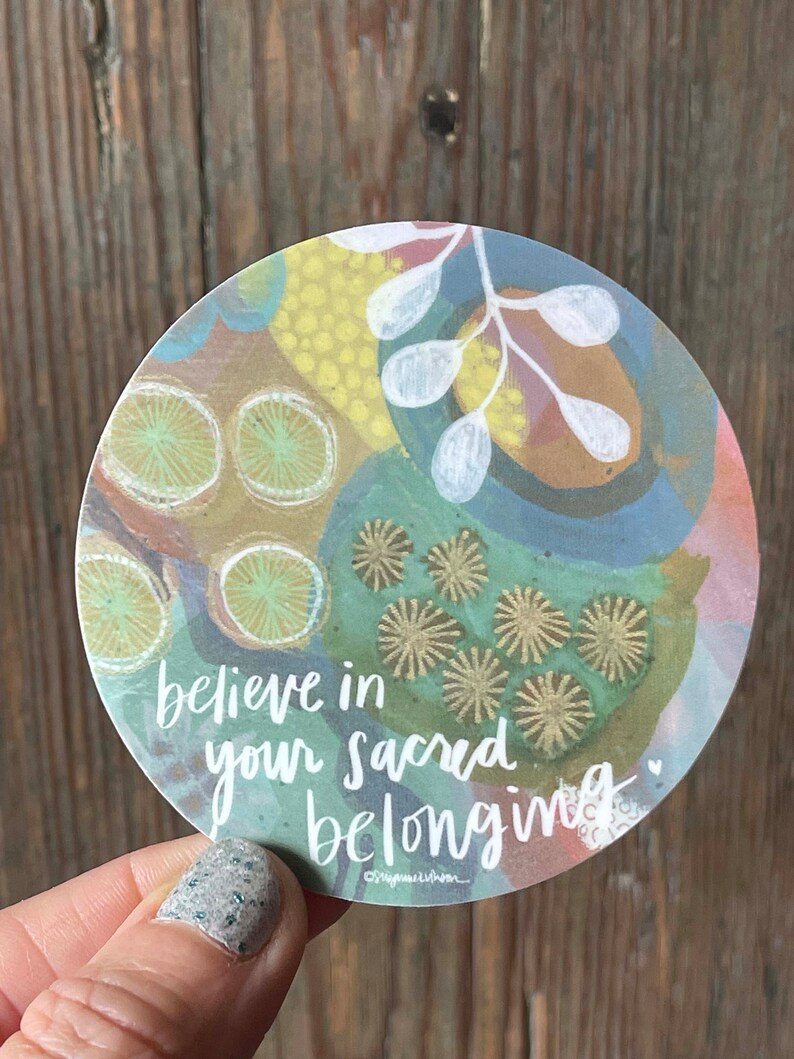 believe in your sacred belonging Landscape Art 3 inch Weatherproof Round Matte Vinyl Sticker image 3