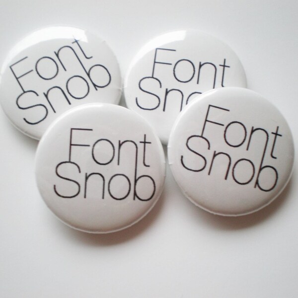 Font Snob - 1 Inch Button