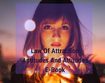 Law of Attraction - Manifesting Book - The Law of Attraction: Aptitudes And Attitudes - Manifestation - Digital - Manifestation Journal