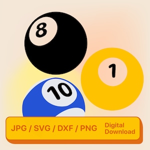 May include: Three billiard balls, one black with the number 8, one yellow with the number 1, and one blue with the number 10. The balls are arranged in a triangle shape. The text "JPG/SVG/DXF/PNG Digital Download" is at the bottom of the image.