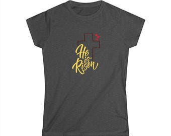 Ostern Frauen Softstyle T-Shirt, Er ist auferstandenes christliches T-Shirt, religiöse Urlaubskleidung, Frühlingsgrafik-Shirt, Auferstehung Sonntagsoberteil