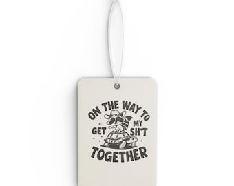 Motivational Car Air Freshener | Fun Car Accessory, Gift for Friends, Home Decor, Funny Quotes, Automotive Decor