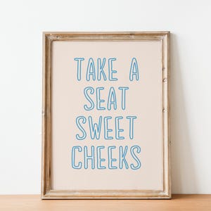 Bathroom decor, Take a seat sweet cheeks, Bathroom prints, Funny bathroom wall art, Cute bathroom art, Sky blue wall art, Digital print
