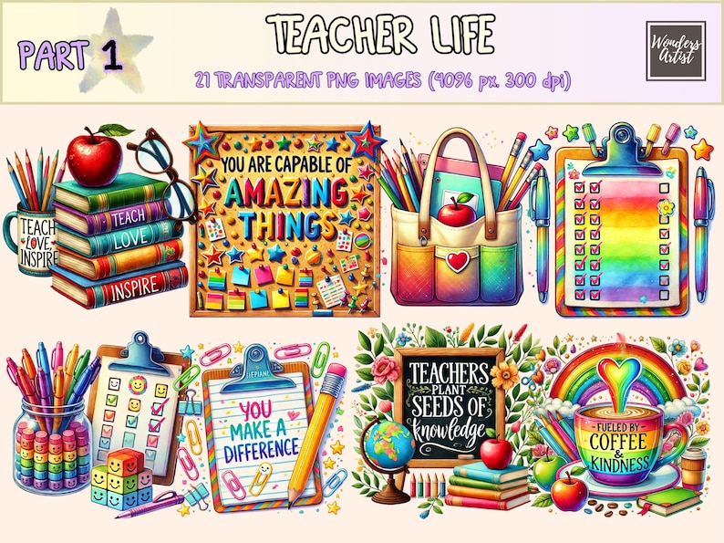 May include: A set of 21 colorful digital clipart images for teachers. The images feature a rainbow color scheme and include phrases like "You are capable of amazing things", "Teachers plant seeds of knowledge", and "Fueled by coffee and kindness".
