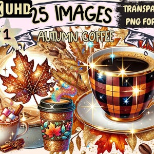 Autumn Coffee Clipart - 25 PNG Cozy Drink Illustrations, Fall-Themed Art, Instant Digital Download, Unlimited Commercial Use for Crafts