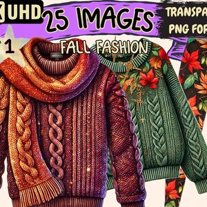 Op de afbeelding: Digitale illustratie van herfstmode-items. Een bordeauxrode kabelgebreide trui met bijpassende sjaal, een groene trui met bloemaccenten en leggings met bladeren. De afbeelding bevat de tekst "4K UHD", "25 Images", "Fall Fashion" en "Transparent PNG Format".