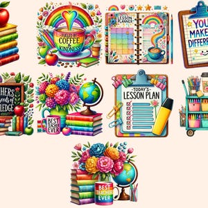 May include: A set of ten colorful digital clipart images for teachers. The images feature a rainbow, coffee cup, globe, books, pencils, a clipboard, and a cart. The text on the images includes "Teachers plant seeds of knowledge", "Fueled by coffee & kindness", "Lesson Planner", "You make a difference", "Today's Lesson Plan", and "Best Teacher Ever".