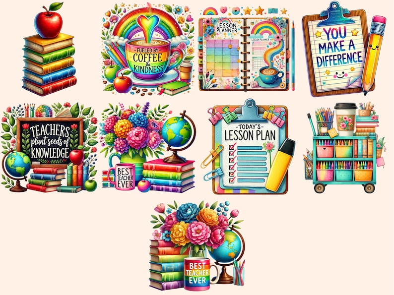 May include: A set of ten colorful digital clipart images for teachers. The images feature a rainbow, coffee cup, globe, books, pencils, a clipboard, and a cart. The text on the images includes "Teachers plant seeds of knowledge", "Fueled by coffee & kindness", "Lesson Planner", "You make a difference", "Today's Lesson Plan", and "Best Teacher Ever".