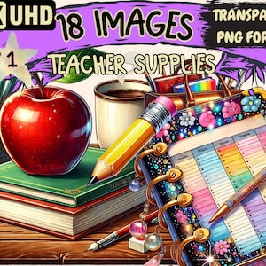 Teacher Supplies Clipart - 18 PNG Classroom Essentials Illustrations, Educational Art, Instant Digital Download, Unlimited Commercial Use