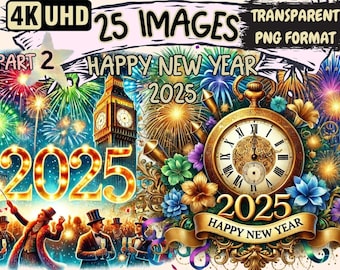 Happy New Year 2025 Clipart – 25 Festive PNG Illustrations (Digital Download)