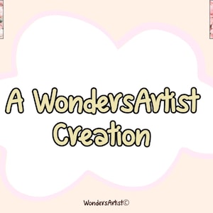 May include: A white cloud with a pink outline, with the text "A WondersArtist Creation" in yellow with a black outline. The text "WondersArtist" is in the bottom center of the image in a smaller font.