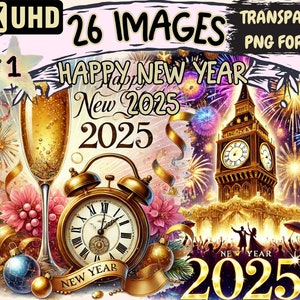 Happy New Year 2025 Clipart - 26 PNG Festive Illustrations, Celebration Art, Instant Digital Download, Unlimited Commercial Use for Crafts