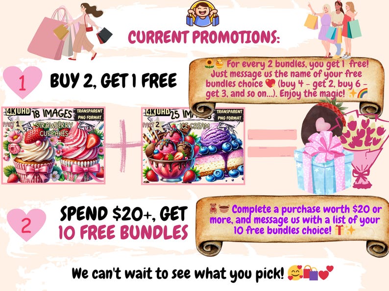 May include: A graphic with two current promotions for digital downloads. The first promotion is "Buy 2, Get 1 Free" and shows two images of digital downloads, one of strawberry cupcakes and the other of ice cream. The second promotion is "Spend $20+, Get 10 Free Bundles" and includes a text box with instructions on how to redeem the offer.